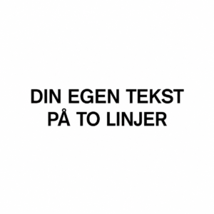 Din egen tekst i udskåret folie – 2 linjer