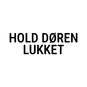 Hold døren lukket – tekst i folie – Standard tekster
