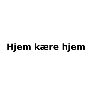 Hjem kære hjem vægtekst - udskåret folie