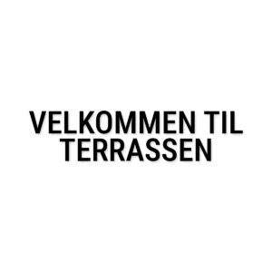 Velkommen til terrassen – tekst i folie – Til hjemmet