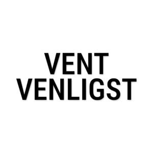 Vent venligst-skilt i udskåret folie – Butik og erhverv